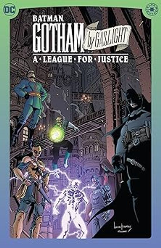 Batman: Gotham by Gaslight: A League for Justice